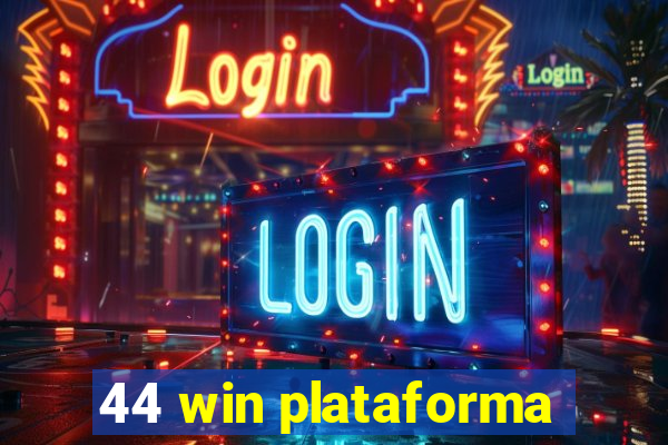 44 win plataforma